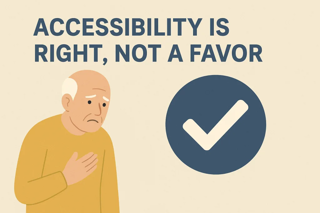 Accessibility Is a Right, Not a Favor